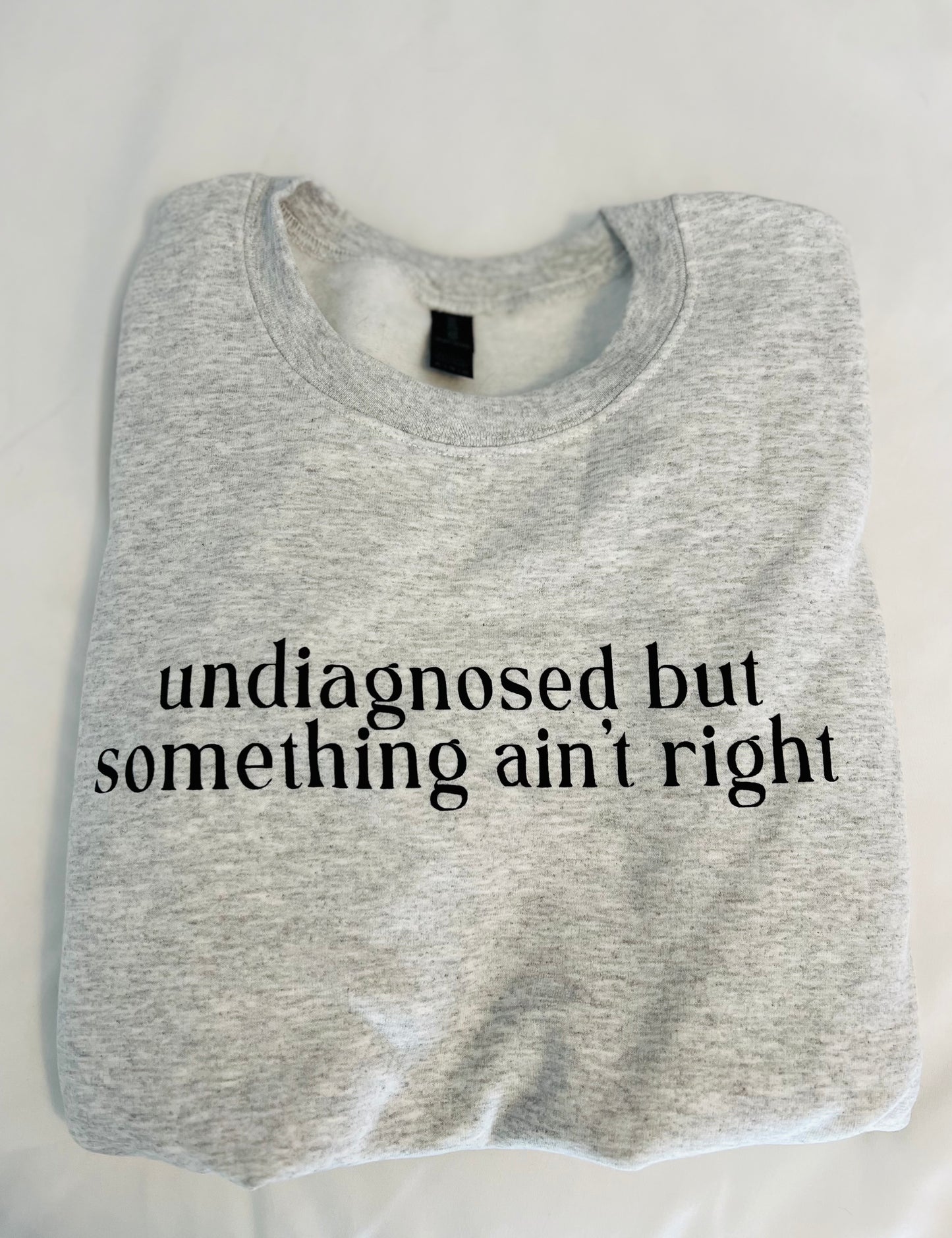 Something Ain’t Right Crewneck